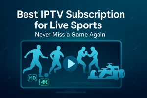 Best IPTV Subscription for Live Sports – HD and 4K streaming of football, basketball, boxing, and Formula 1 with multi-device support